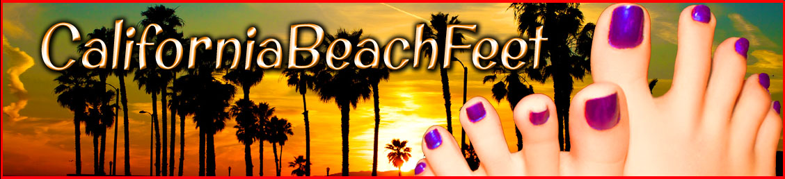 California Beach Feet- The Best in Hi-Def Feet Entertainment!